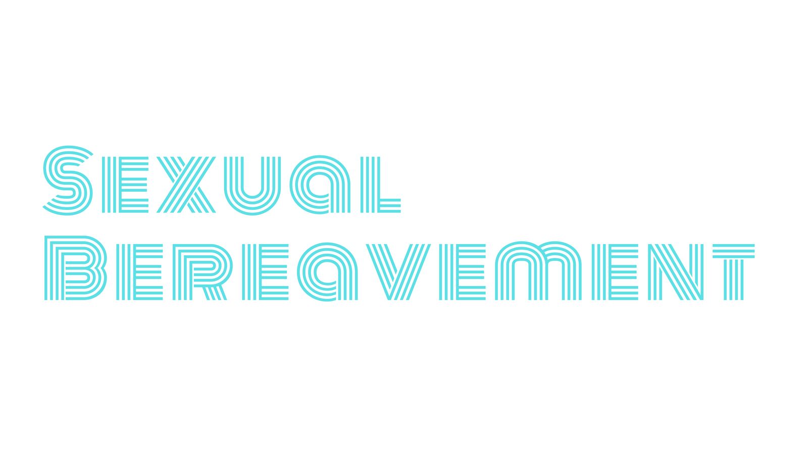 Sexual Bereavement